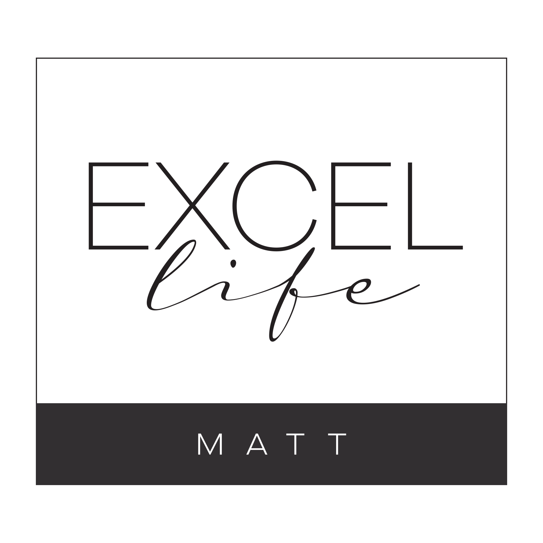 Excel Life Matt